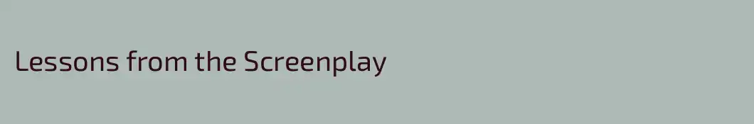 Lessons from the Screenplay